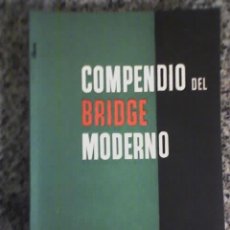 Libros de segunda mano: COMPENDIO DEL BRIDGE MODERNO, POR ALBERTO EICHENBAUM - ARGENTINA - 1961 - UNICO!!!